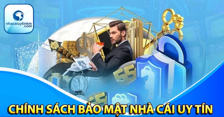 Vài nét cơ bản về chính sách bảo mật nhà cái uy tín