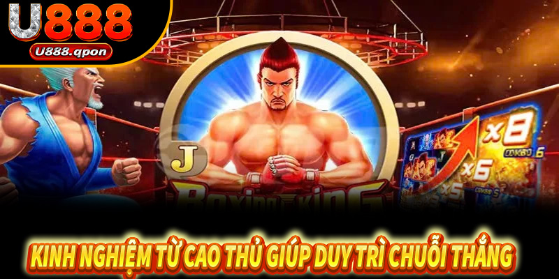 Kinh nghiệm từ cao thủ giúp duy trì chuỗi thắng dài hạn khi chơi